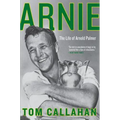 Arnie: The Life of Arnold Palmer