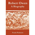 Robert Owen: A Biography