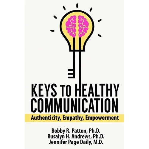 Keys to Healthy Communication: Authenticity, Empathy, Empowerment