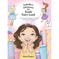 Isabella's Adventures in Tooth Fairy Land: Las Aventuras de Isabela en la Tierra del hada de los Dientes