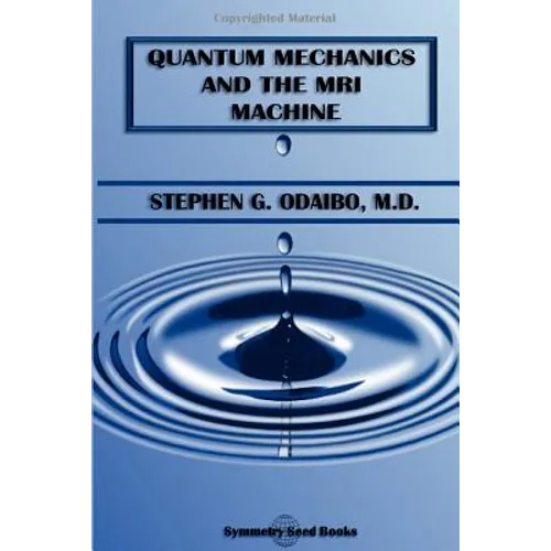 Quantum Mechanics and the MRI Machine