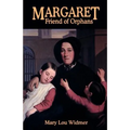 Margaret, Friend of Orphans