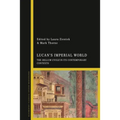 Lucan's Imperial World: The Bellum Civile in Its Contemporary Contexts