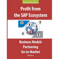 Profit from the SAP Ecosystem: Business Models, Partnering, Go-to-Market
