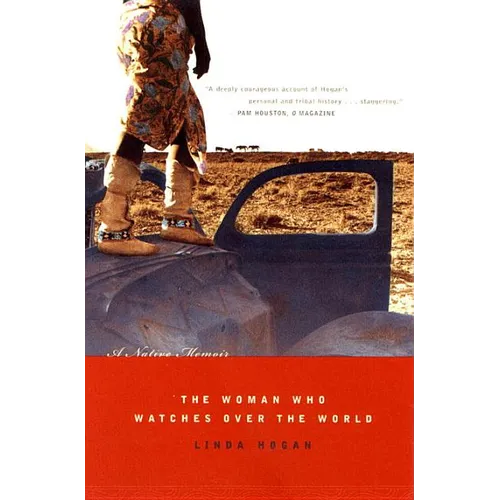 Woman Who Watches Over the World: A Native Memoir