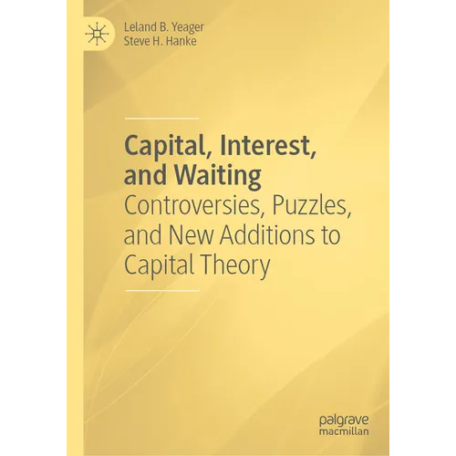 Capital, Interest, and Waiting: Controversies, Puzzles, and New Additions to Capital Theory