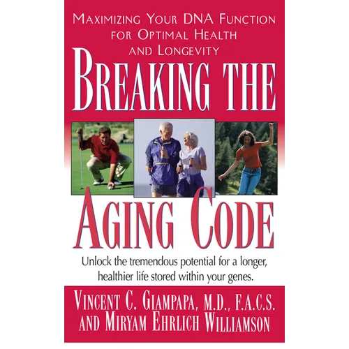 Breaking the Aging Code: Maximizing Your DNA Function for Optimal Health and Longevity