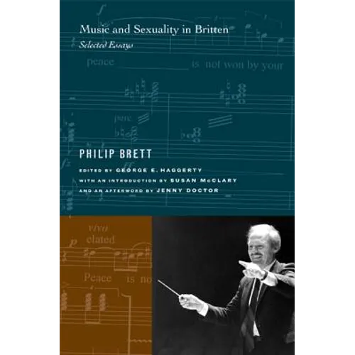 Music and Sexuality in Britten: Selected Essays