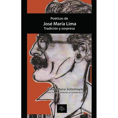 Poéticas de José María Lima. Tradición y sorpresa