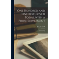 One Hundred and One Best-loved Poems, With a Prose Supplement: an Anthology