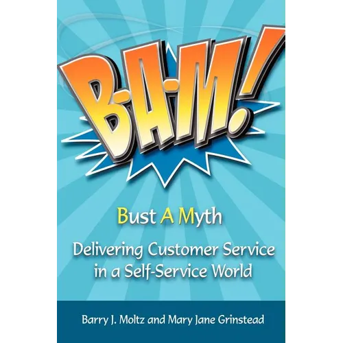 Bam!: Delivering Customer Service in a Self-Service World
