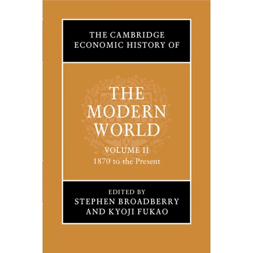 The Cambridge Economic History of the Modern World