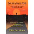 Willie Means Well (But It Don't Work Out Sometimes) the Meal