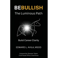 Be Bullish the Luminous Path: Build Career Clarity