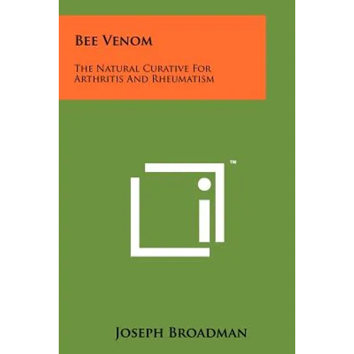 Bee Venom: The Natural Curative For Arthritis And Rheumatism