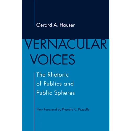 Vernacular Voices: The Rhetoric of Publics and Public Spheres