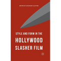 Style and Form in the Hollywood Slasher Film