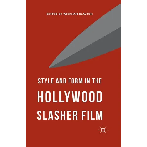 Style and Form in the Hollywood Slasher Film