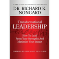 Transformational Leadership How To Lead From Your Strengths And Maximize Your Impact
