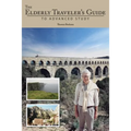 The Elderly Traveler's Guide to Advanced Study
