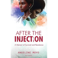 After the Injection: A Memoir of Survival and Resistance