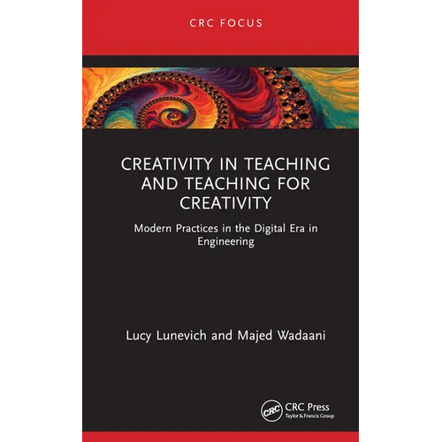 Creativity in Teaching and Teaching for Creativity: Modern Practices in the Digital Era in Engineering