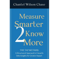 Measure Smarter 2 Know More: The TAP Method: A structured approach to unearth data insights for greater impact.