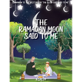 The Ramadan Moon Said To Me