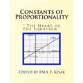 Constants of Proportionality: " The Heart of The Equation "