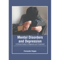 Mental Disorders and Depression: A Clinical Guide to Diagnosis and Treatment
