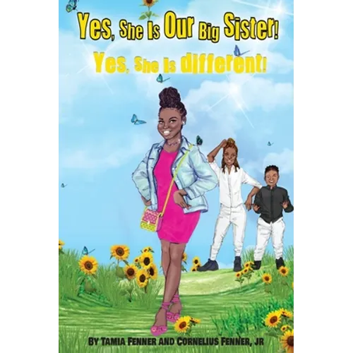 Yes, She Is Our Big Sister! Yes, She is Different!