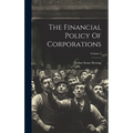 The Financial Policy Of Corporations; Volume 2