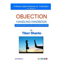 Objection Handling Handbook: A Proactive Prospector's Guide To Overcoming Objections