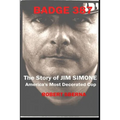 Badge 387: The Story of Jim Simone, America's Most Decorated Cop
