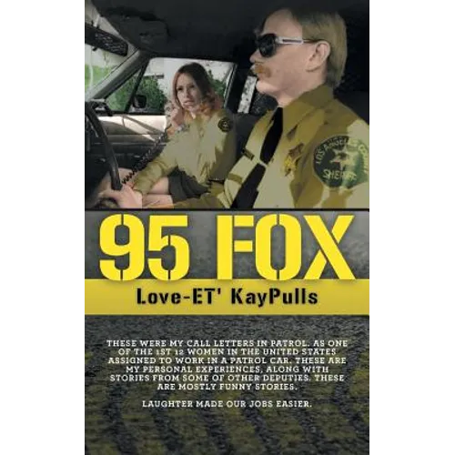 95 Fox: This was my call letters in patrol at West Hollywood Sheriff Station