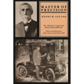 Master of Precision: Henry M. Leland
