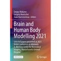 Brain and Human Body Modelling 2021: Selected Papers Presented at 2021 Bhbm Conference at Athinoula A. Martinos Center for Biomedical Imaging, Massach