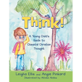 Think!: A Young Child's Guide to Classical Christian Thought