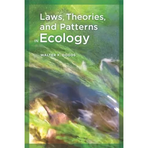 Laws, Theories, and Patterns in Ecology