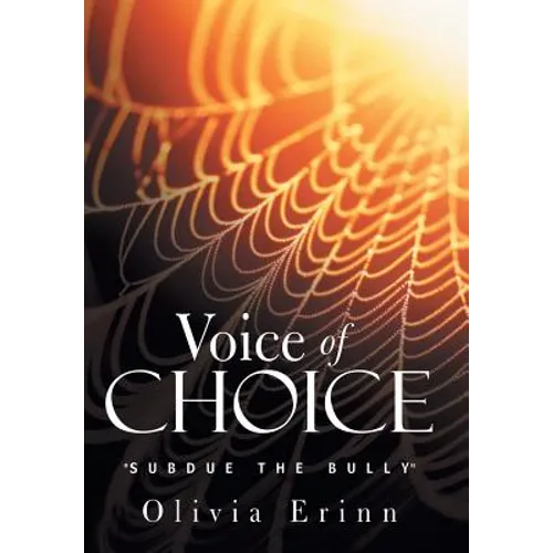 Voice of Choice: Subdue the Bully