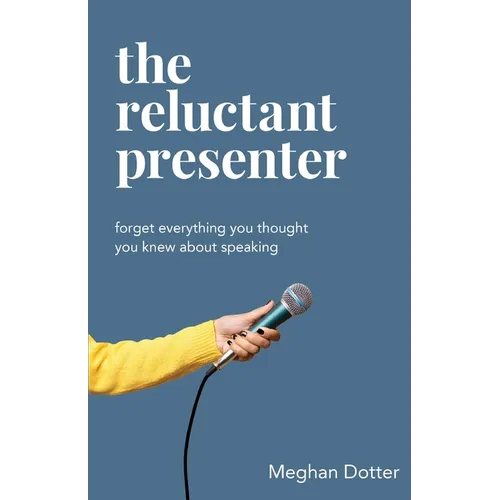 The Reluctant Presenter