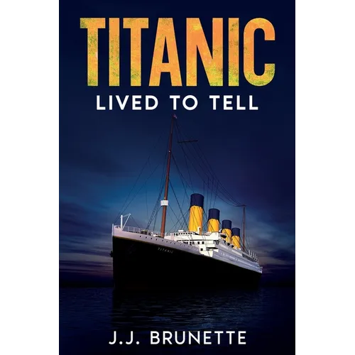 Titanic: Lived To Tell