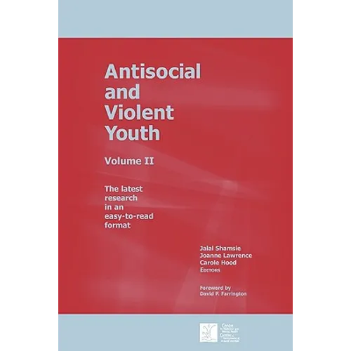 Antisocial and Violent Youth: Volume II