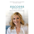 Success With Less: Releasing Obligations and Discovering Joy