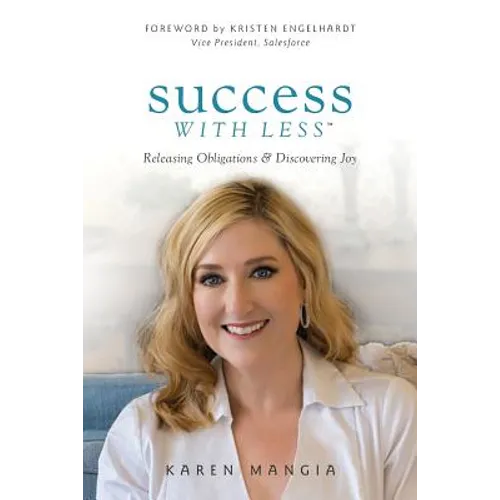 Success With Less: Releasing Obligations and Discovering Joy