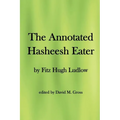 The Annotated Hasheesh Eater