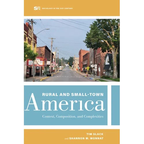 Rural and Small-Town America: Context, Composition, and Complexities Volume 9