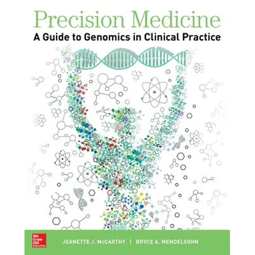 Precision Medicine: A Guide to Genomics in Clinical Practice