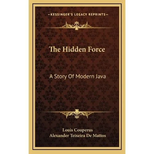 The Hidden Force: A Story Of Modern Java