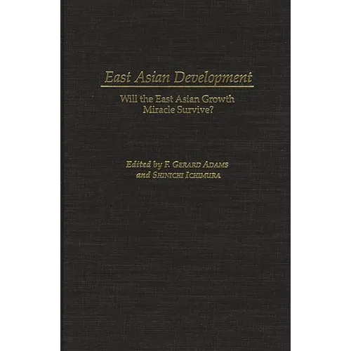 East Asian Development: Will the East Asian Growth Miracle Survive?